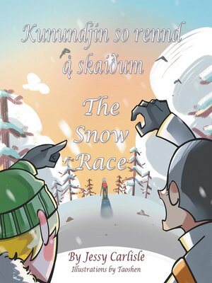 cover image of The Snow Race (Kunundjin so rennd ą̊ skaiðum)